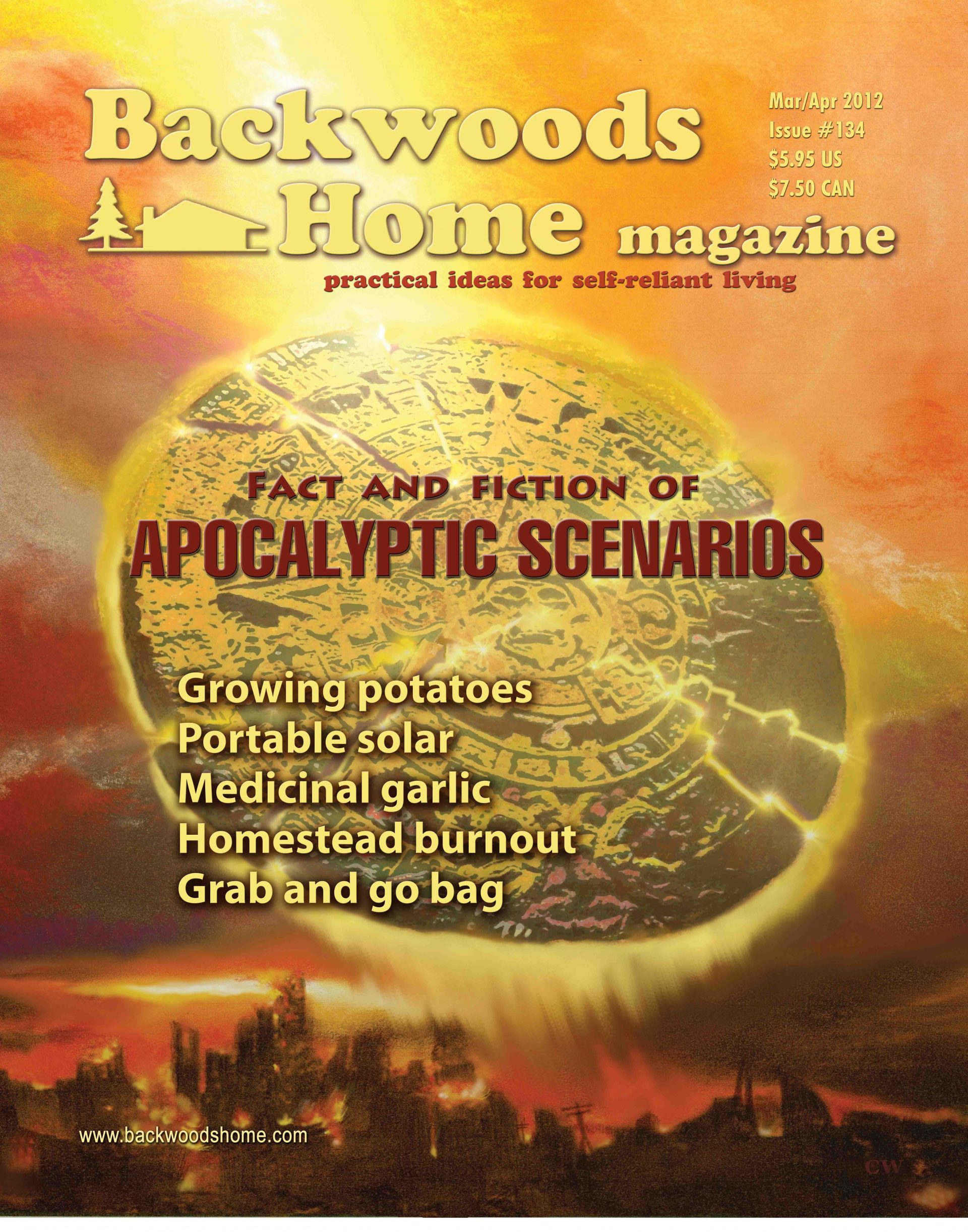 Issue 134 of Backwoods Home Magazine. March/April, 2012 Backwoods Home Magazine