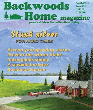 Issue #131 of Backwoods Home Magazine. September/October, 2011