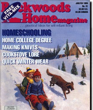 Issue #31 of Backwoods Home Magazine. January/February, 1995
