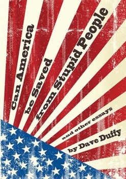 Can America Be Saved From Stupid People?