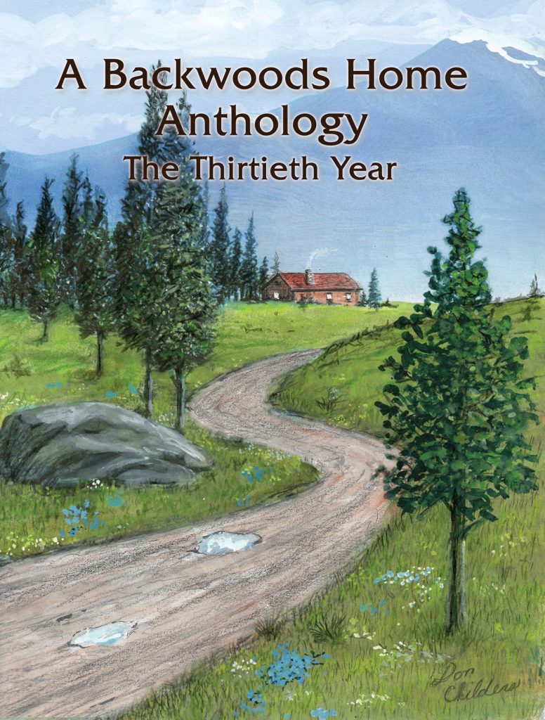 Backwoods Home Magazine The Thirtieth Year Anthology Backwoods Home
