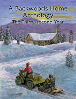 Backwoods Home Magazine: The Thirty-second Year Anthology
